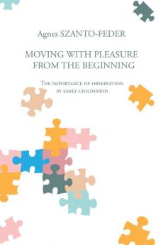 Moving with Pleasure from the Beginning