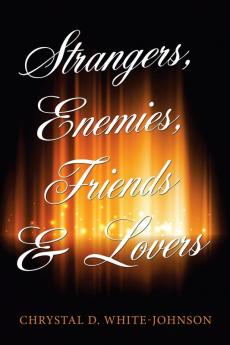 Strangers Enemies Friends & Lovers
