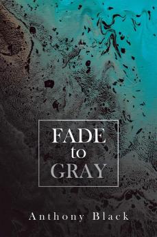 Fade to Gray