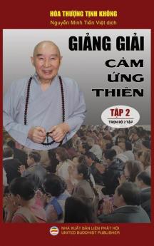 Giảng giải Cảm ứng thiên - Tập 2: Loạt bài giảng của Hòa thượng Tịnh Không