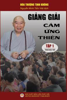 Giảng giải Cảm ứng thiên - Tập 1/8: Loạt bài giảng của Hòa thượng Tịnh Không