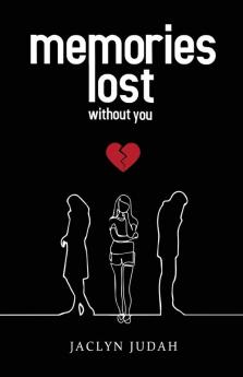 Memories Lost Without You