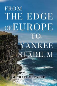 From The Edge of Europe to Yankee Stadium
