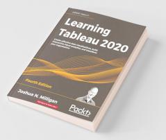 Learning Tableau 2020 - Fourth Edition