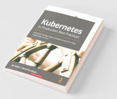 Kubernetes in Production Best Practices