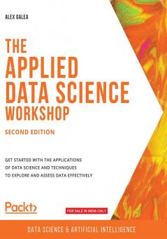 The Applied Data Science Workshop Second Edition