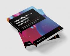 Simplifying Service Management with Consul