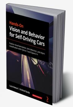 Hands-On Vision and Behavior for Self-Driving Cars
