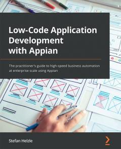 Low-Code Application Development with Appian