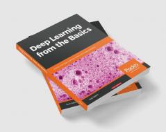 Deep Learning from the Basics