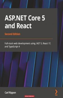 ASP.NET Core 5 and React - Second Edition