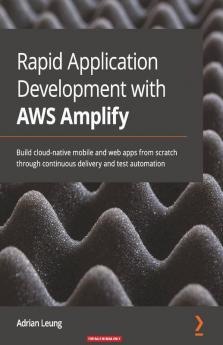 Rapid Application Development with AWS Amplify