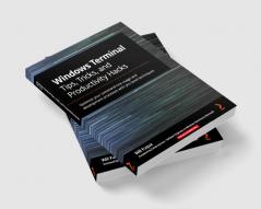 Windows Terminal Tips Tricks and Productivity Hacks