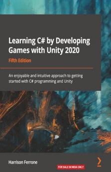 Learning C# by Developing Games with Unity 2020 - Fifth Edition