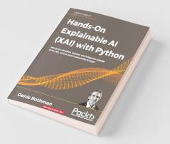 Hands-On Explainable AI (XAI) with Python