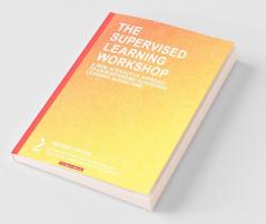 The Supervised Learning Workshop Second Edition