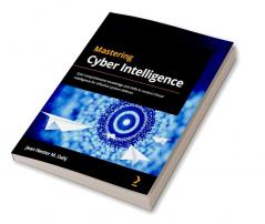 Mastering Cyber Intelligence