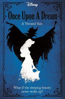 Disney Princess Sleeping Beauty: Once Upon a Dream (Twisted Tales Tales)