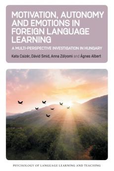 Motivation Autonomy and Emotions in Foreign Language Learning