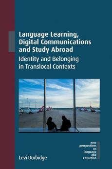 Language Learning Digital Communications and Study Abroad