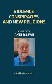 Violence Conspiracies and New Religions
