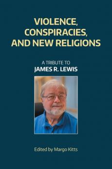 Violence Conspiracies and New Religions