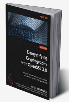 Demystifying Cryptography with OpenSSL 3.0