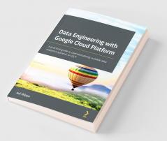 Data Engineering with Google Cloud Platform