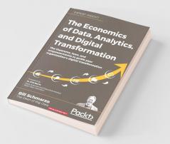 The Economics of Data Analytics and Digital Transformation