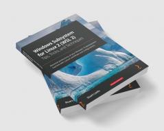 Windows Subsystem for Linux 2 (WSL 2) Tips Tricks and Techniques