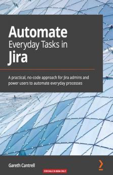 Automate Everyday Tasks in Jira