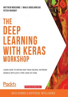 The Deep Learning with Keras Workshop
