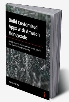Build Customized Apps with Amazon Honeycode