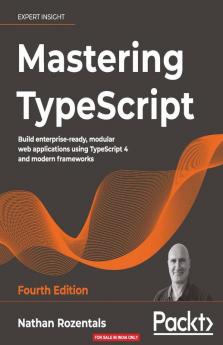 Mastering TypeScript - Fourth Edition
