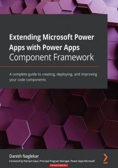Extending Microsoft Power Apps with Power Apps Component Framework