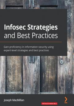 Infosec Strategies and Best Practices