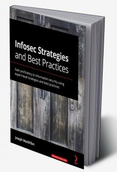 Infosec Strategies and Best Practices
