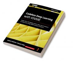 Codeless Deep Learning with KNIME