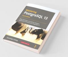 Mastering PostgreSQL 13