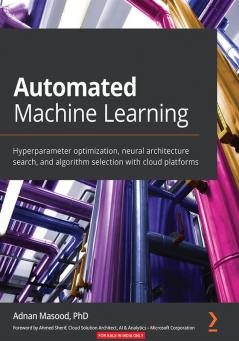 Automated Machine Learning