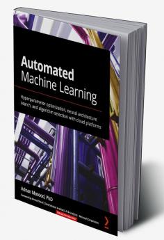 Automated Machine Learning