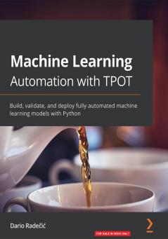 Machine Learning Automation with TPOT