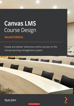 Canvas LMS Course Design - Second Edition