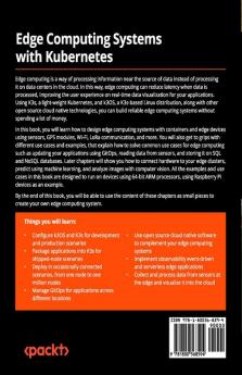 Edge Computing Systems with Kubernetes