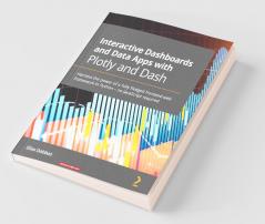 Interactive Dashboards and Data Apps with Plotly and Dash