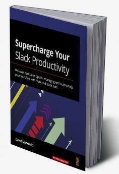 Supercharge your Slack Productivity