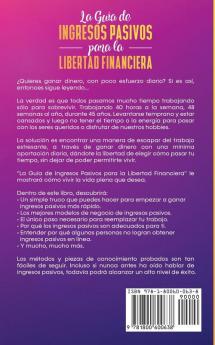 La Guía de Ingresos Pasivos para la Libertad Financiera: Ideas y estrategias para ganar dinero en línea a través de múltiples fuentes de ingresos: ... marketing en red y medios sociales.