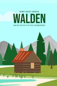 Walden and On the Duty of Civil Disobedience