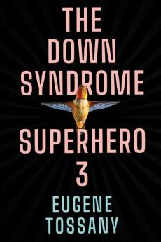 The Down Syndrome Superhero 3