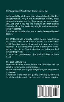 DASH Diet for Beginners: The Ultimate Healthy Eating Solution and Weight Loss Program for Hypertension and Blood Pressure By Learning The Power of the DASH Diet!